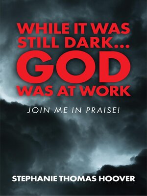 cover image of While It Was Still Dark...God Was at Work